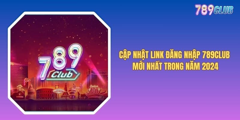 Link Đăng Nhập 789club